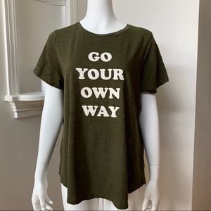 Army Green T-Shirt Go Your Own Way XL NWOT